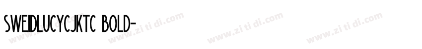 sweidlucycjktc bold字体转换